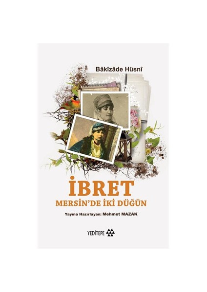 İbret Mersin’De İki Düğün-Bakizade Hüsni