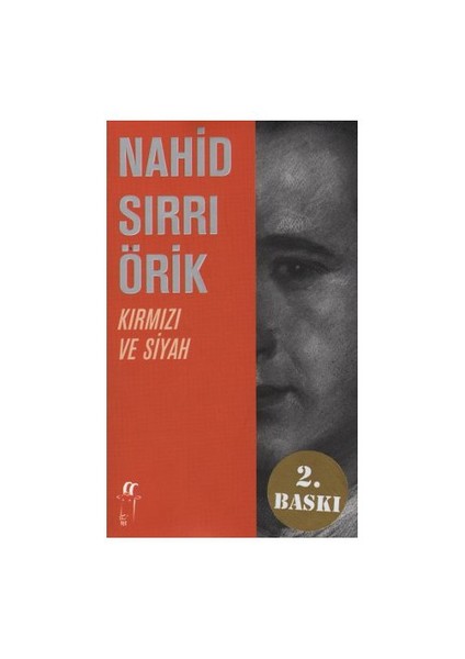 Kırmızı Ve Siyah-Nahid Sırrı Örik