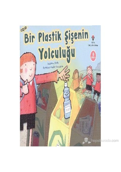 Bir Plastik Şişenin Yolculuğu - Suzanne Slade
