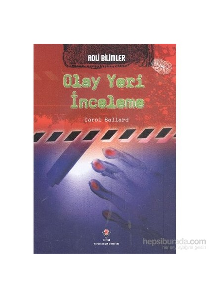 Adli Bilimler Olay Yeri İnceleme - Carol Ballard