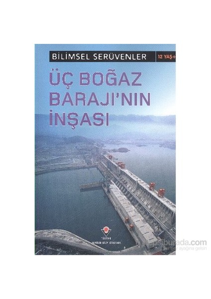 Bilimsel Serüvenler-Üç Boğaz Barajının İnşası-L.Patricia Kite