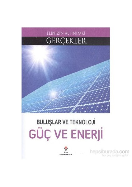 Elinizin Altındaki Gerçekler Buluşlar Ve Teknoloji Güç Ve Enerji-Lindsey Lowe
