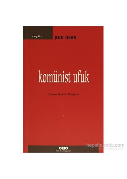 Komünist Ufuk - Jodi Dean