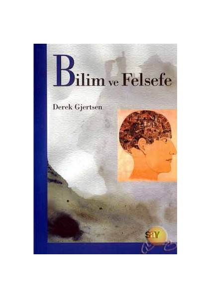 Bilim Ve Felsefe ( Scıence And Phılosophy )-Derek Gjertsen