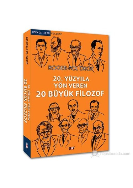 20. Yüzyıla Yön Veren 20 Büyük Filozof-Roger-Pol Droit