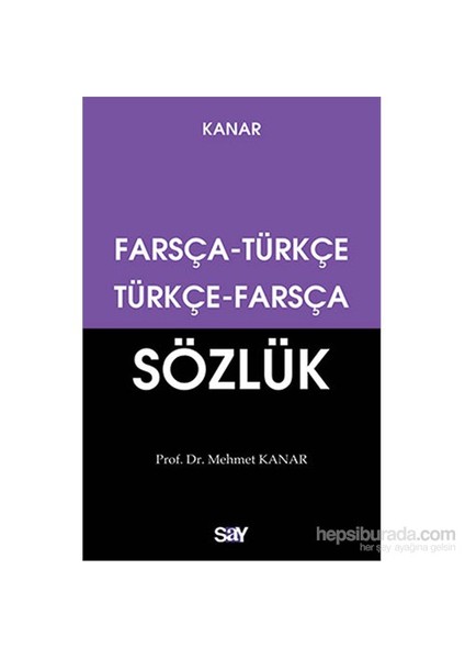 Farsça Türkçe Türkçe Farsça Sözlük Küçük Boy( Dönüşümlü)-Mehmet Kanar