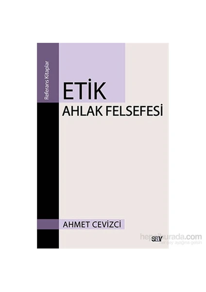 Etik Ahlak Felsefesi-Ahmet Cevizci