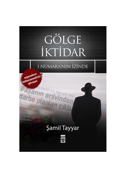 Gölge İktidar - 1 Numara'nın İzinde