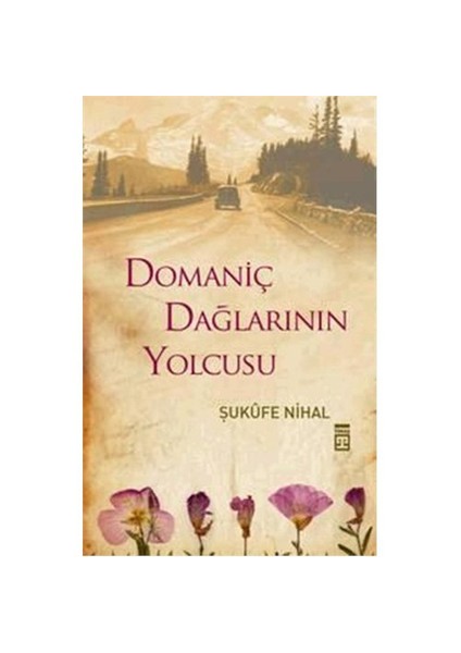 Domaniç Dağlarının Yolcusu - Şukufe Nihal