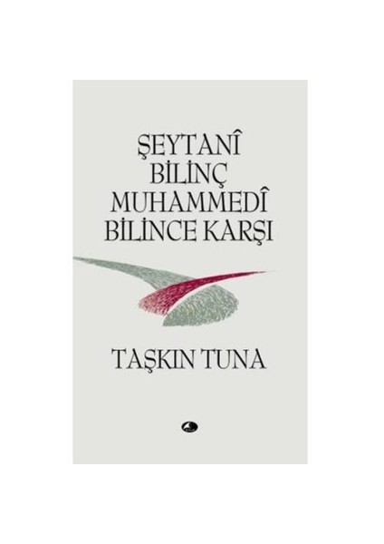 Şeytani Bilinç Muhammedi Bilince Karşı-Taşkın Tuna