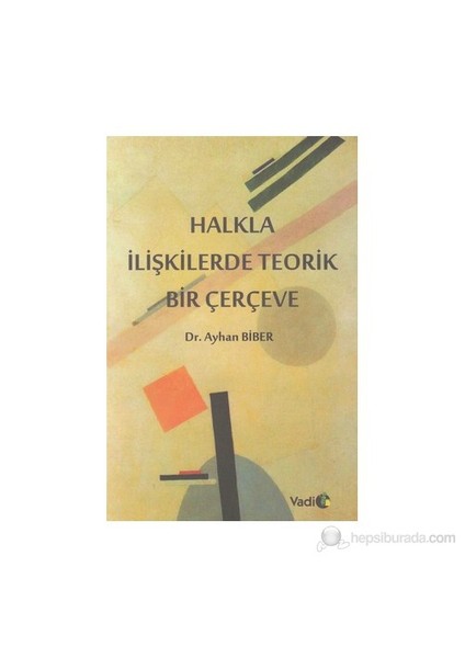 Halkla İlişkilerde Teorik Bir Çerçeve-Ayhan Biber