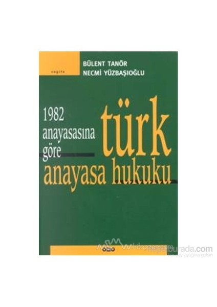 1982 Anayasasına Göre Türk Anayasa Hukuku-Bülent Tanör
