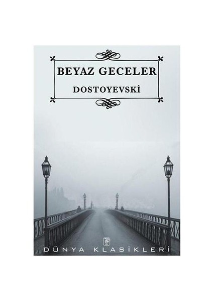 Beyaz Geceler-Fyodor Mihayloviç Dostoyevski