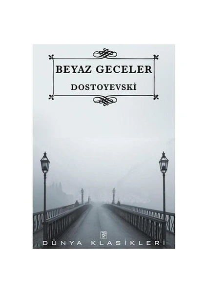 Beyaz Geceler-Fyodor Mihayloviç Dostoyevski