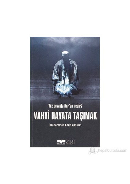 Vahyi Hayata Taşımak - Muhammed Emin Yıldırım