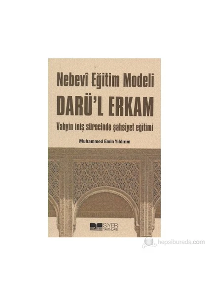 Nebevi Eğitim Modeli Darü'L Erkam-Muhammed Emin Yıldırım