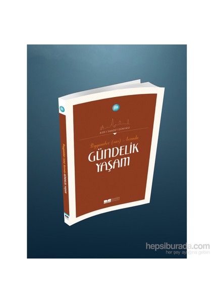 Hz. Peygamber(Sas) Döneminde Gündelik Yaşam-Adnan Demircan