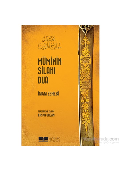 Müminin Silahı Dua-İmam Zehebi