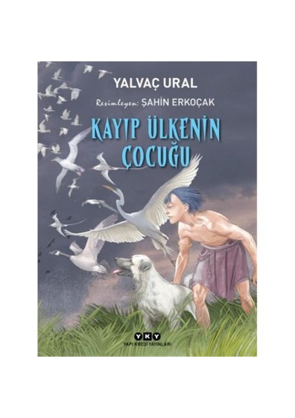 Kayıp Ülkenin Çocuğu - Yalvaç Ural