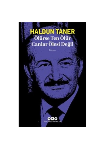 Ölürse Ten Ölür Canlar Ölesi Değil-Haldun Taner