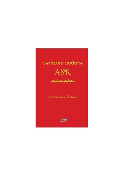Batı'dan Doğu'ya Aşk: Klasiklerden Seçkiler