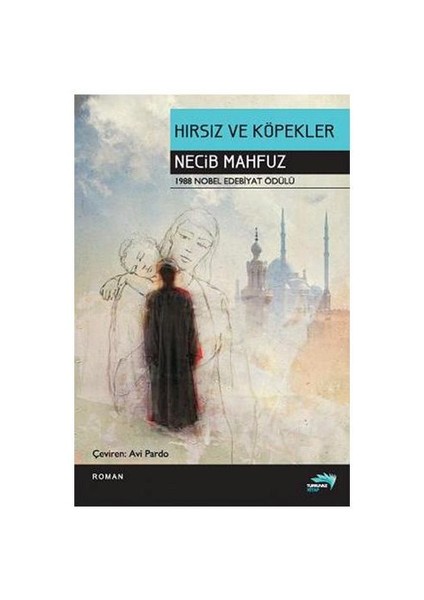 Hırsız Ve Köpekler-Necib Mahfuz