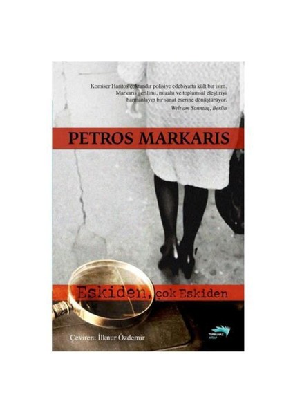 Eskiden, Çok Eskiden-Petros Markaris