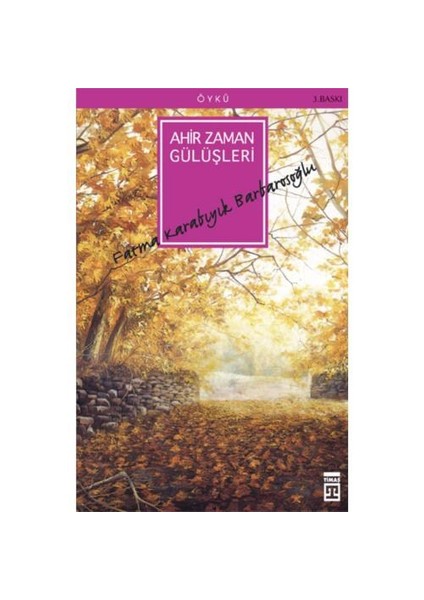 Ahir Zaman Gülüşleri-Fatma Barbarosoğlu