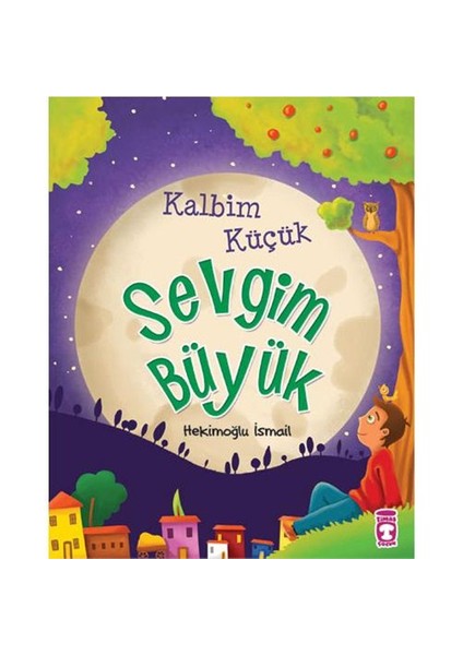 Kalbim Küçük Sevgim Büyük-Hekimoğlu İsmail