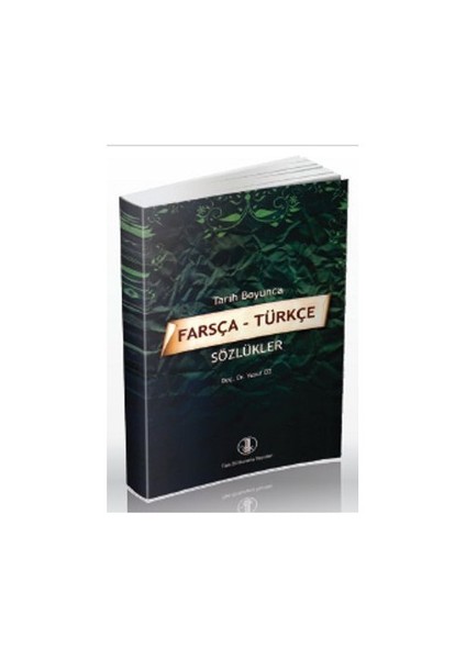 Tarih Boyunca Farsça - Türkçe Sözlükler