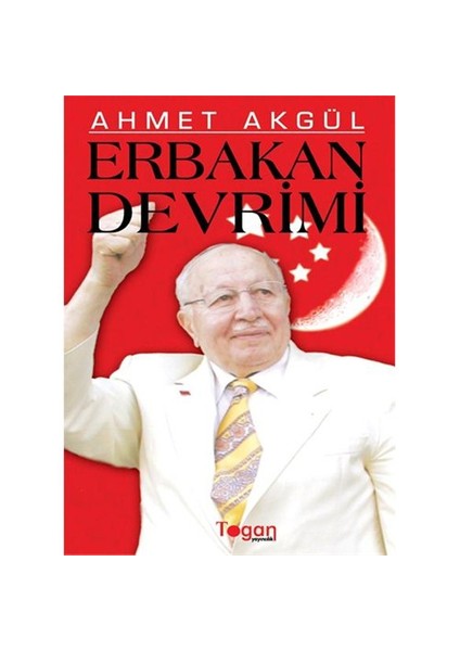 Erbakan Devrimi - Ahmet Akgül