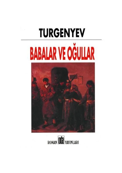 Babalar Ve Oğullar - Ivan Sergeyeviç Turgenyev