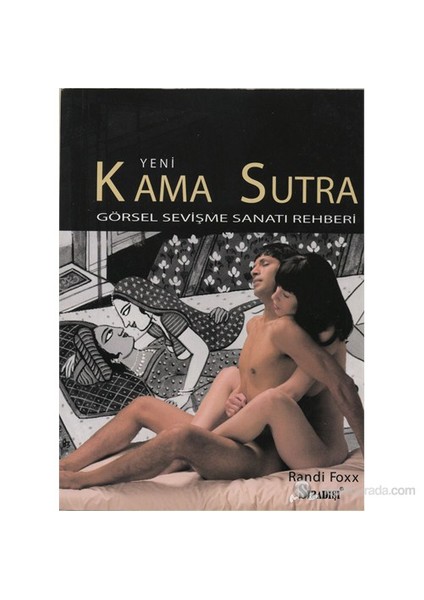 Yeni Kama Sutra - (Görsel Sevişme Sanatı Rehberi)