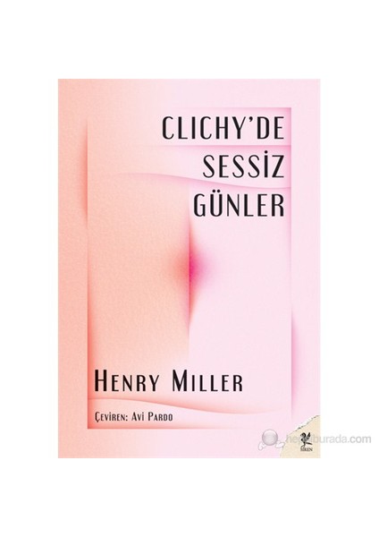 Clichy’de Sessiz Günler - Henry Miller