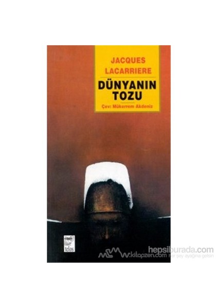 Dünyanın Tozu-Jacques Lacarrıere