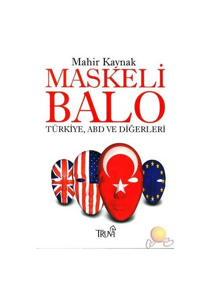 Maskeli Balo / Türkiye, Abd Ve Diğerleri-Mahir Kaynak