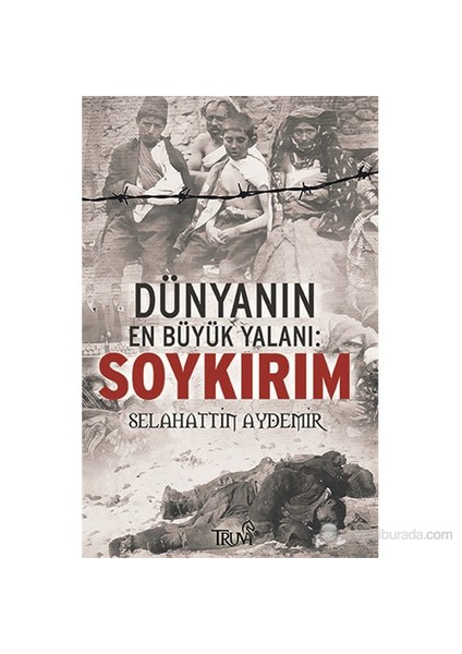 Dünyanın En Büyük Yalanı: Soykırım-Selahattin Aydemir