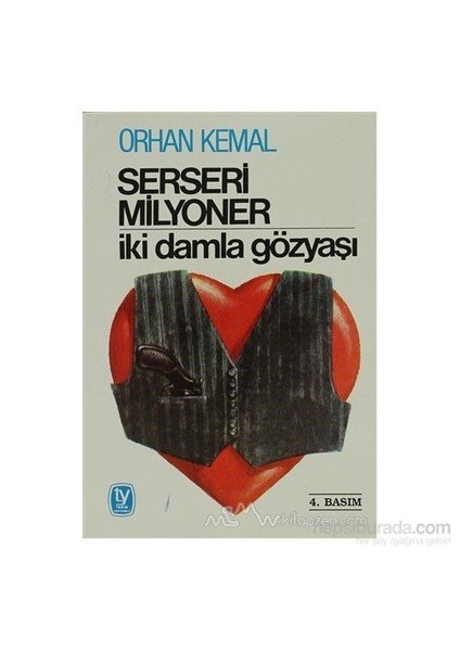 Serseri Milyoner İki Damla Gözyaşı-Orhan Kemal