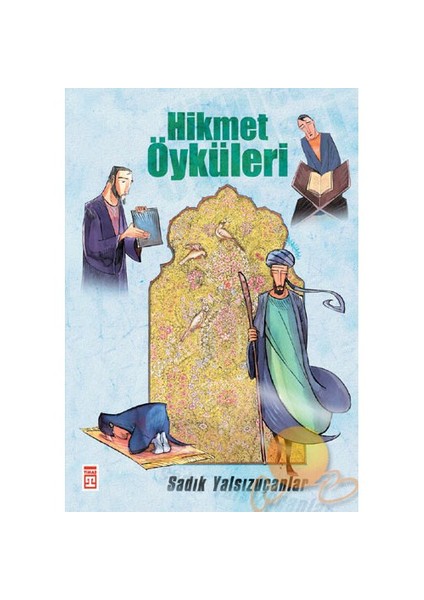 Hikmet Öyküleri - Sadık Yalsızuçanlar