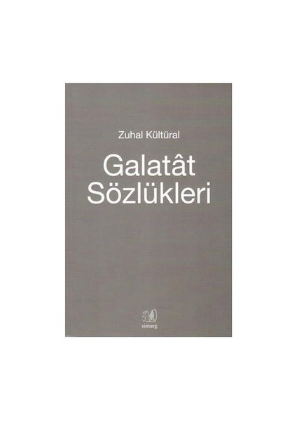 Galatat Sözlükleri-Zuhal Kültüral