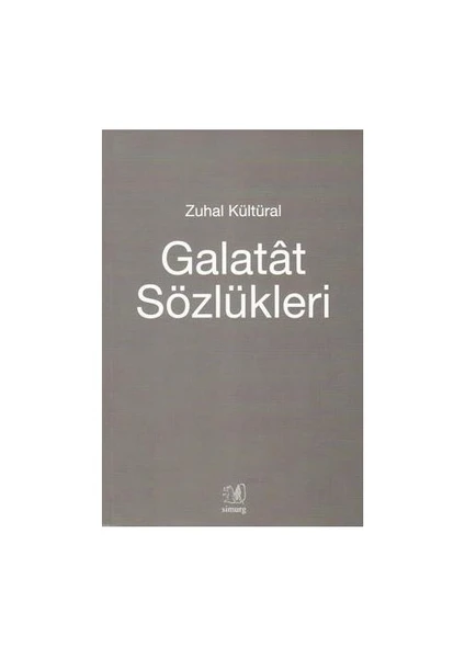 Galatat Sözlükleri-Zuhal Kültüral