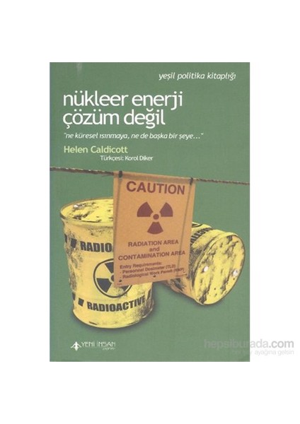 Nükleer Enerji Çözüm Değil-Helen Caldicott