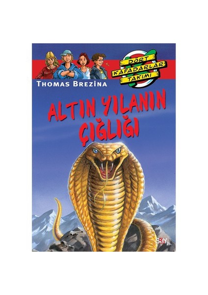 Dört Kafadarlar Takımı 50 - Altın Yılanın Çığlığı-Thomas Brezina