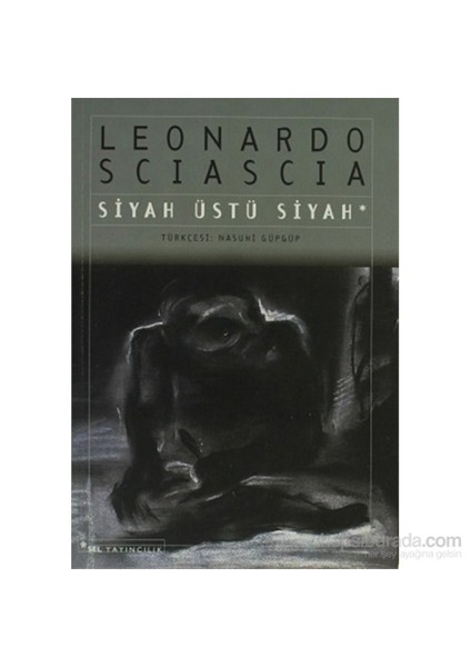 Siyah Üstü Siyah - Leonardo Sciascia