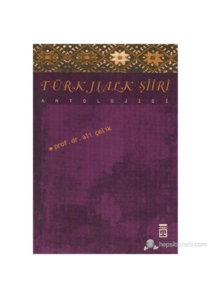 Türk Halk Şiiri Antolojisi - Ali Çelik