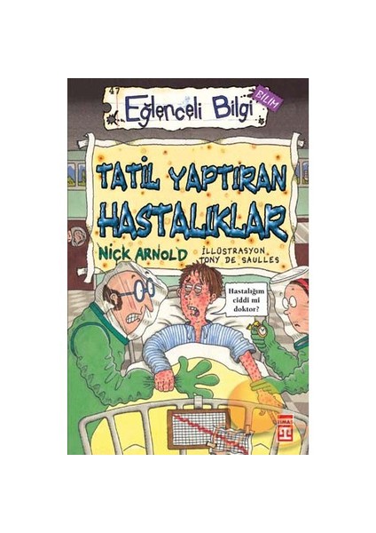 Tatil Yaptıran Hastalıklar