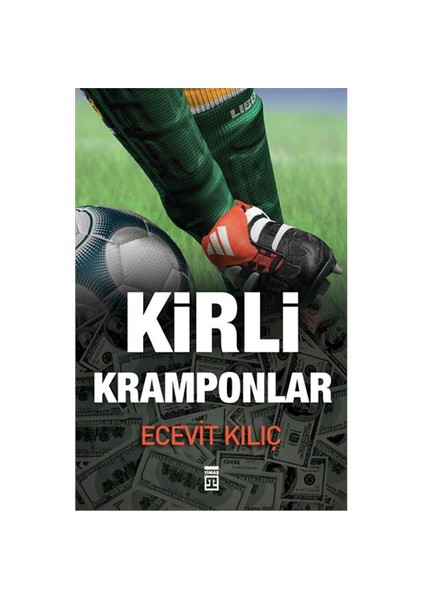 Kirli Kramponlar - Ecevit Kılıç