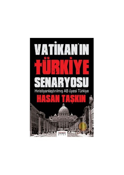 Vatikan'ın Türkiye Senaryosu