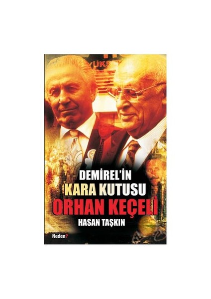 Demirel'in Kara Kutusu Orhan Keçeli