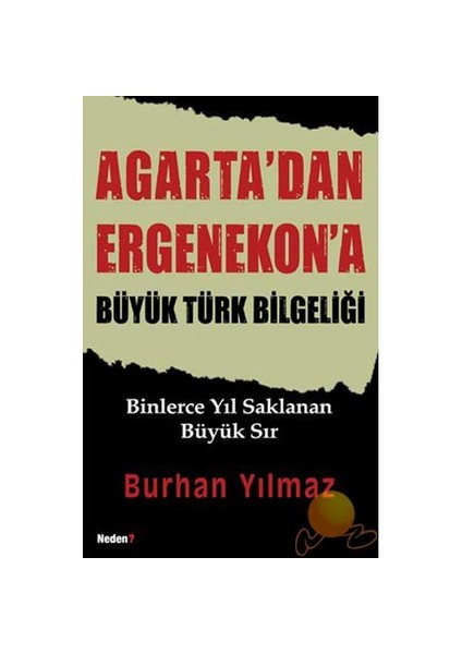 Agarta’dan Ergenekon’a Büyük Türk Bilgeliği